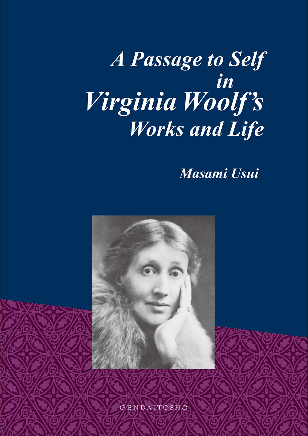 A Passage to Self in Virginia Woolf’s Works and Life