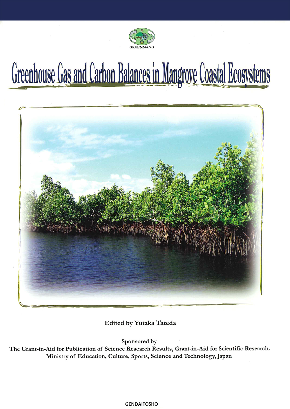 Greenhouse Gas and Carbon Balances in Mangrove Coastal Ecosystems